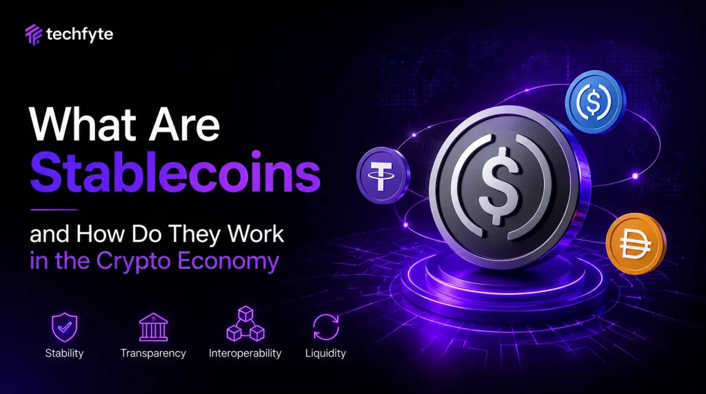 What Are Stablecoins and How Do They Work in the Crypto Economy