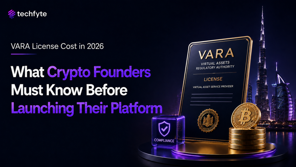 VARA License Cost in 2026: What Crypto Founders Must Know Before Launching Their Platform