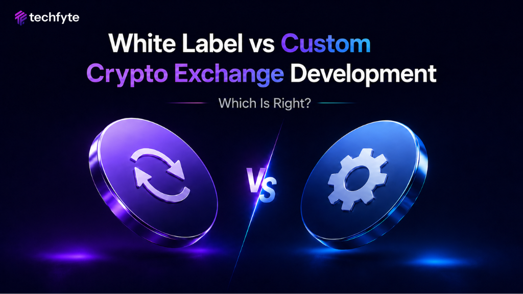 White Label vs Custom Crypto Exchange Development: Which Is Right?