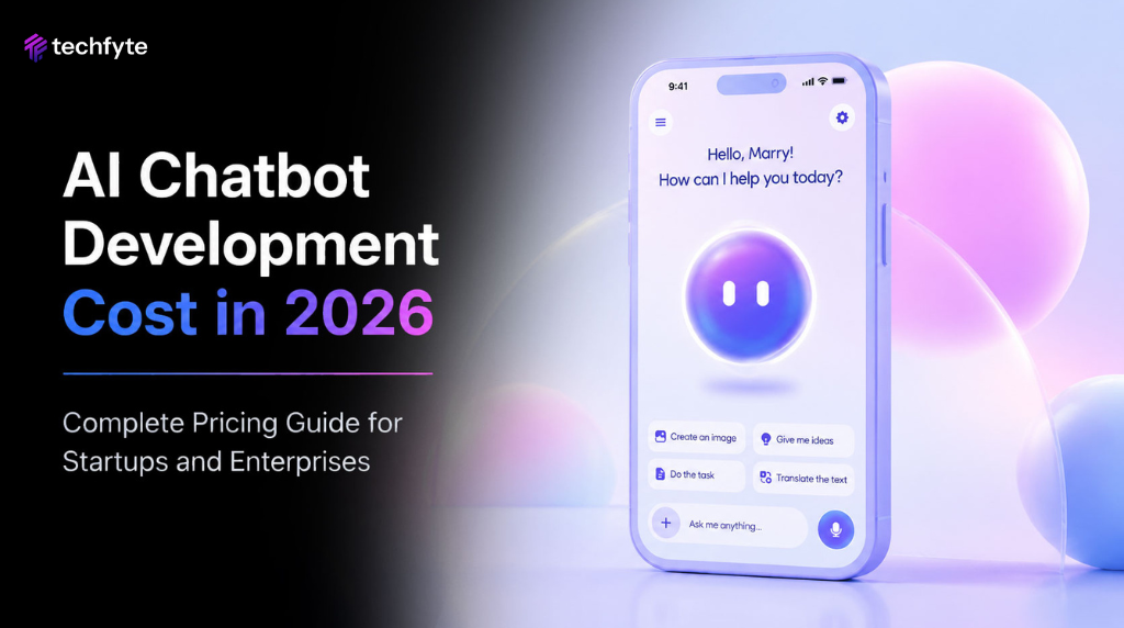 AI Chatbot Development Cost in 2026: Complete Pricing Guide for Startups and Enterprises