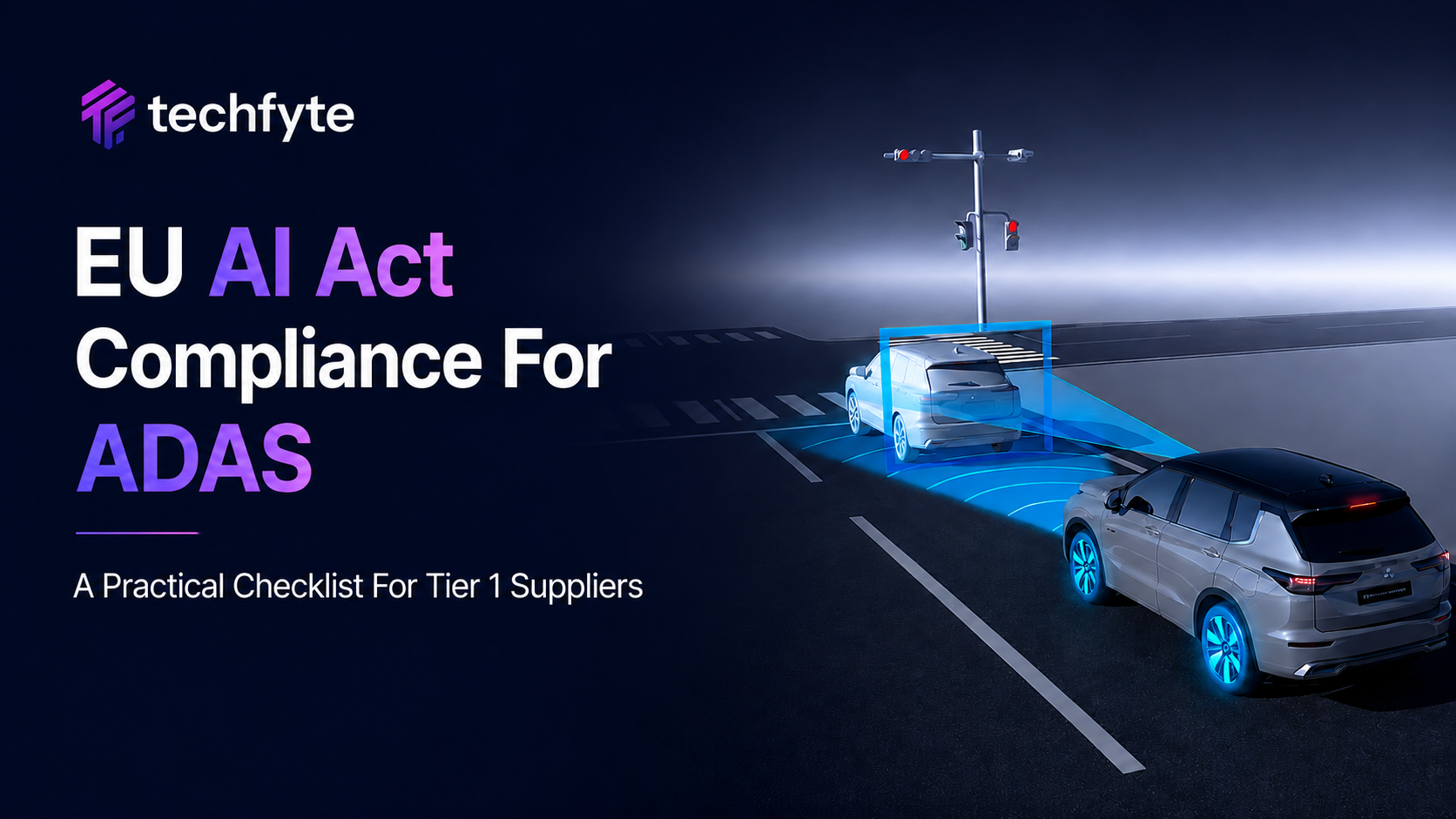 EU AI Act Compliance for ADAS: A Practical Checklist for Tier 1 Suppliers
