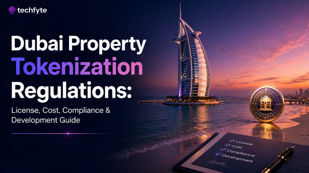 Dubai Property Tokenization Regulations: License, Cost, Compliance & Development Guide