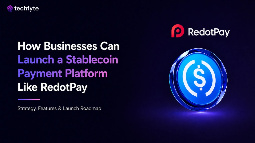 How Businesses Can Launch a Stablecoin Payment Platform Like RedotPay