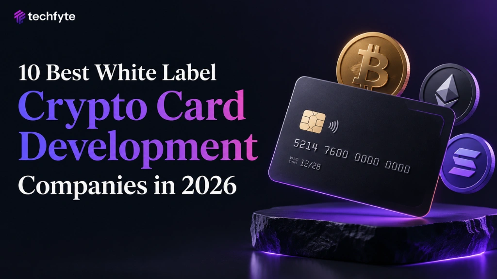 Top 10 White Label Crypto Card Development Companies in 2026
