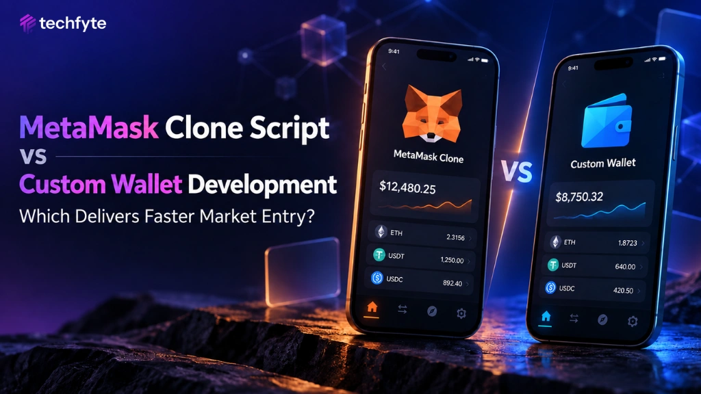MetaMask Clone Script vs Custom Wallet Development: Which Delivers Faster Market Entry?
