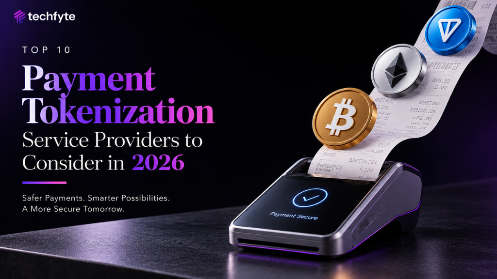 Top 10 Payment Tokenization Service Providers to Consider in 2026